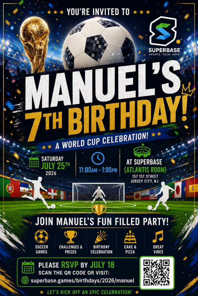 Manuel's 7th Birthday — A World Cup Celebration. Saturday July 25th 2026, 11:00AM–1:00PM at Superbase Atlantis Room, 157 1st Street, Jersey City, NJ. RSVP by July 18.