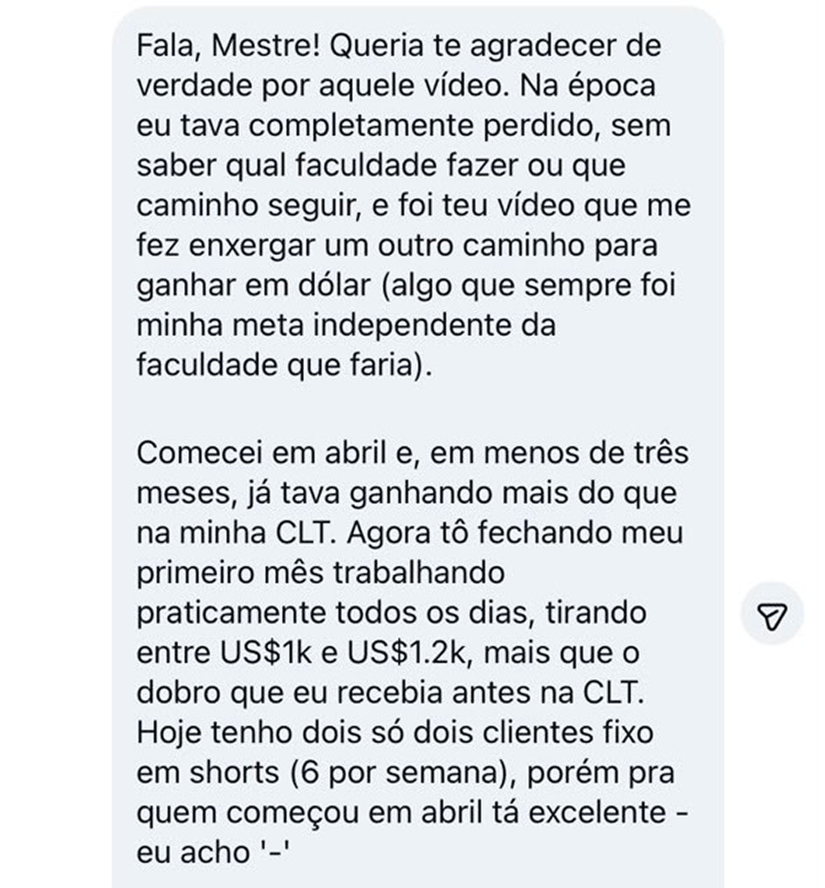 Depoimento de aluno que largou o CLT e fatura entre US$1k e US$1.2k por mês com dois clientes