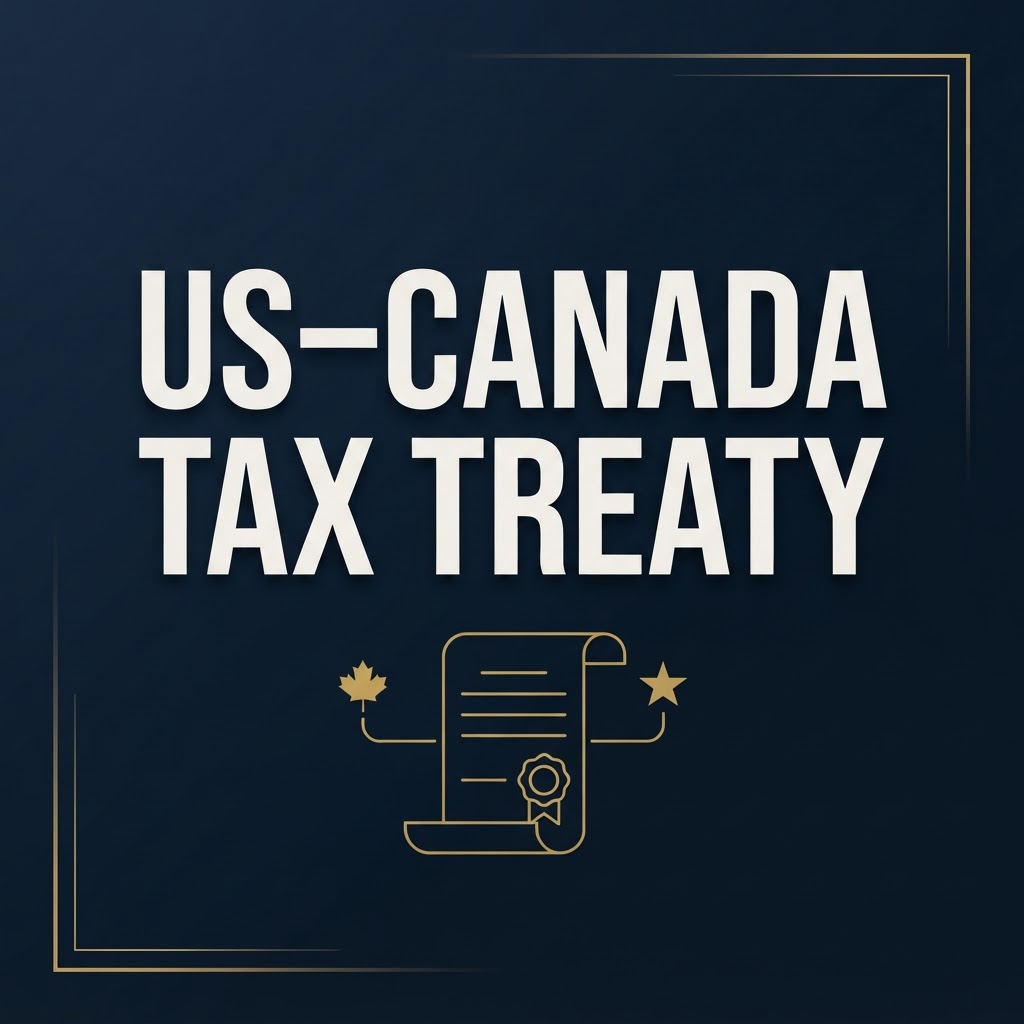 US–Canada Tax Treaty Explained for Americans Living in Canada