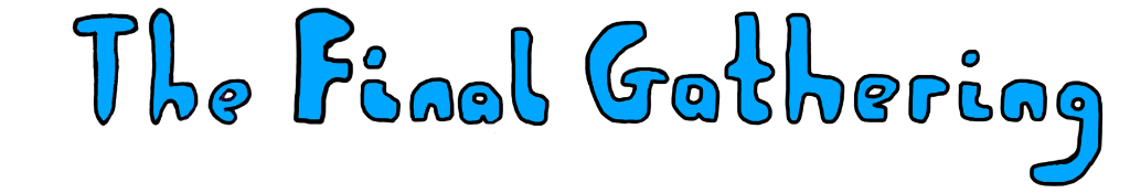The Final Gathering
