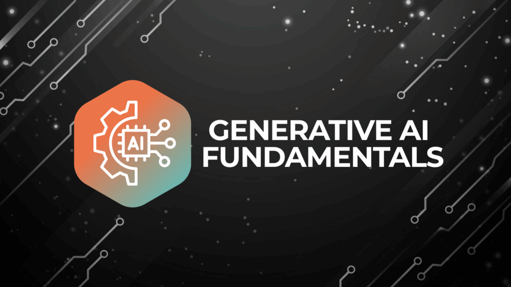 Generative AI Fundamentals