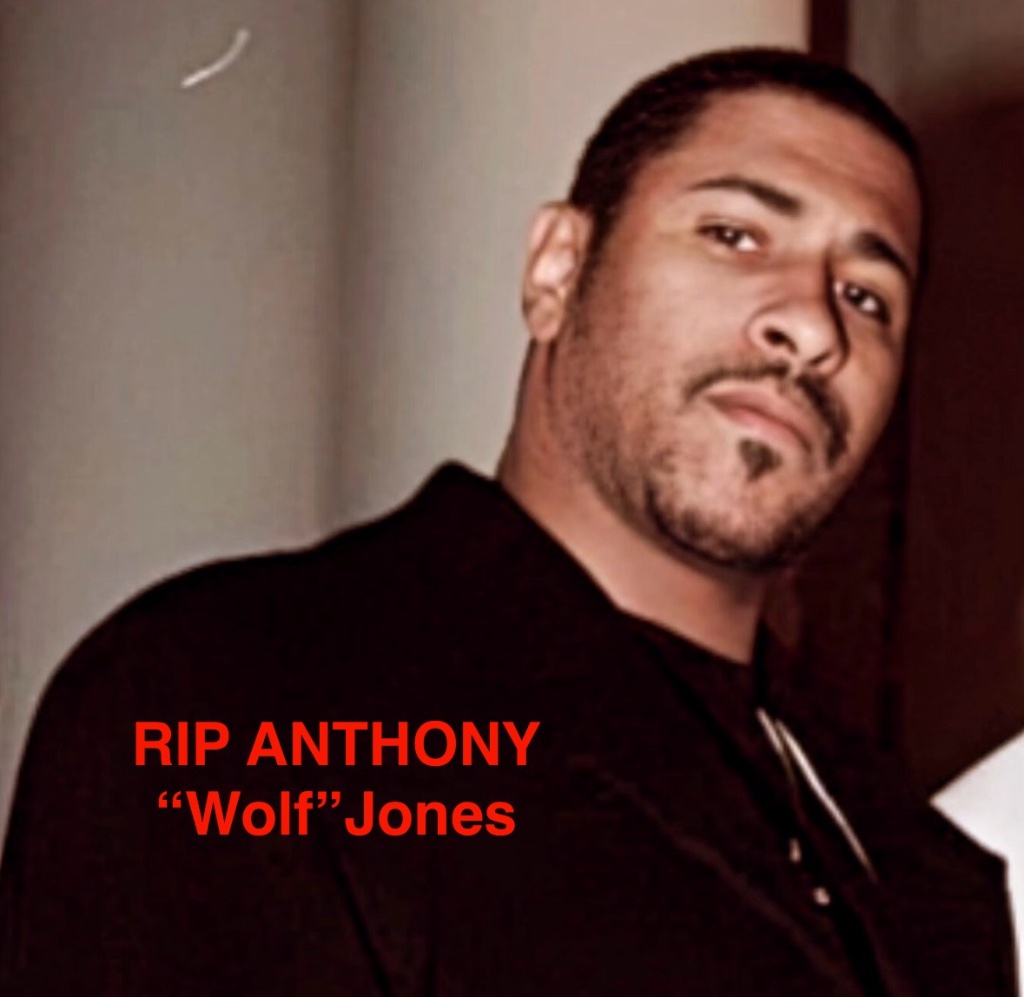 RIP Anthony 'Wolf' Jones