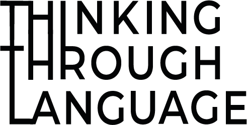Thinking Through Language