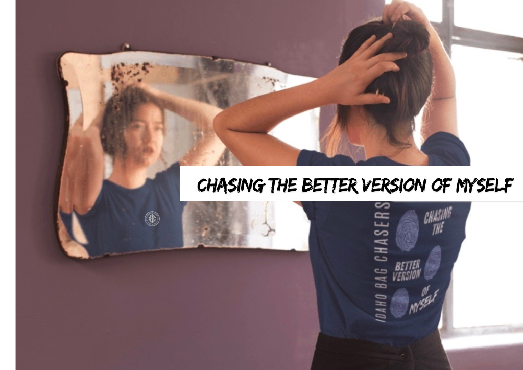 Chasing The Better Version Of Myself Tee