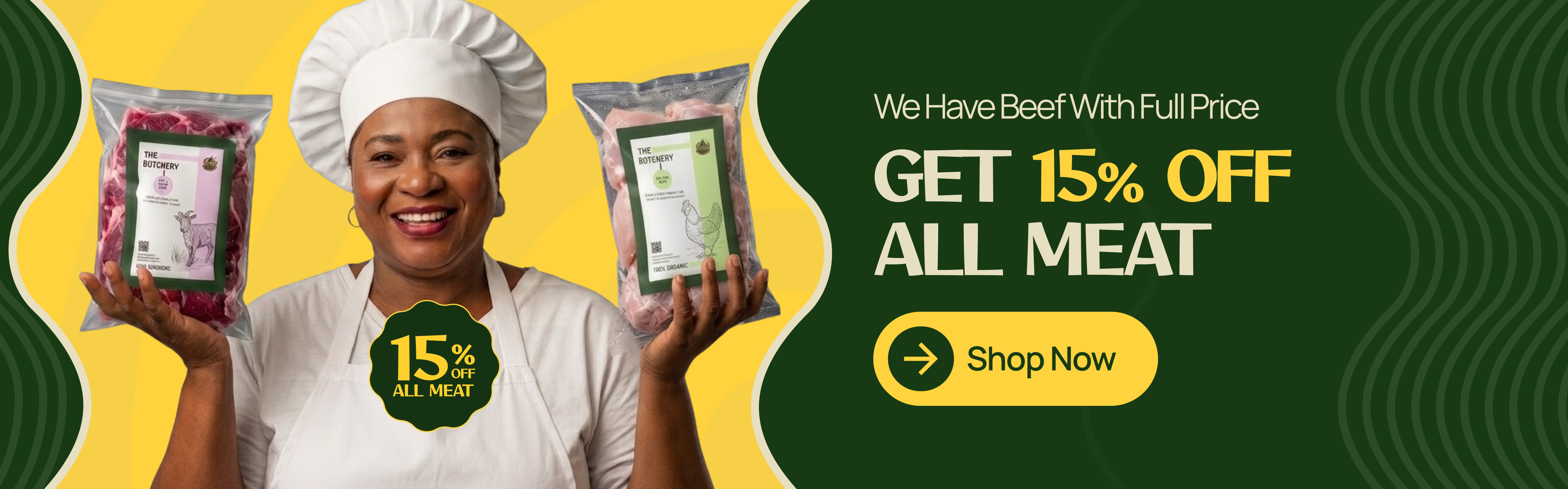 We've Got a Beef with Full Price — 15% off all butchery products