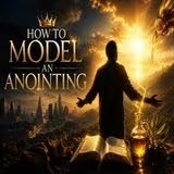 How to Model an Anointing