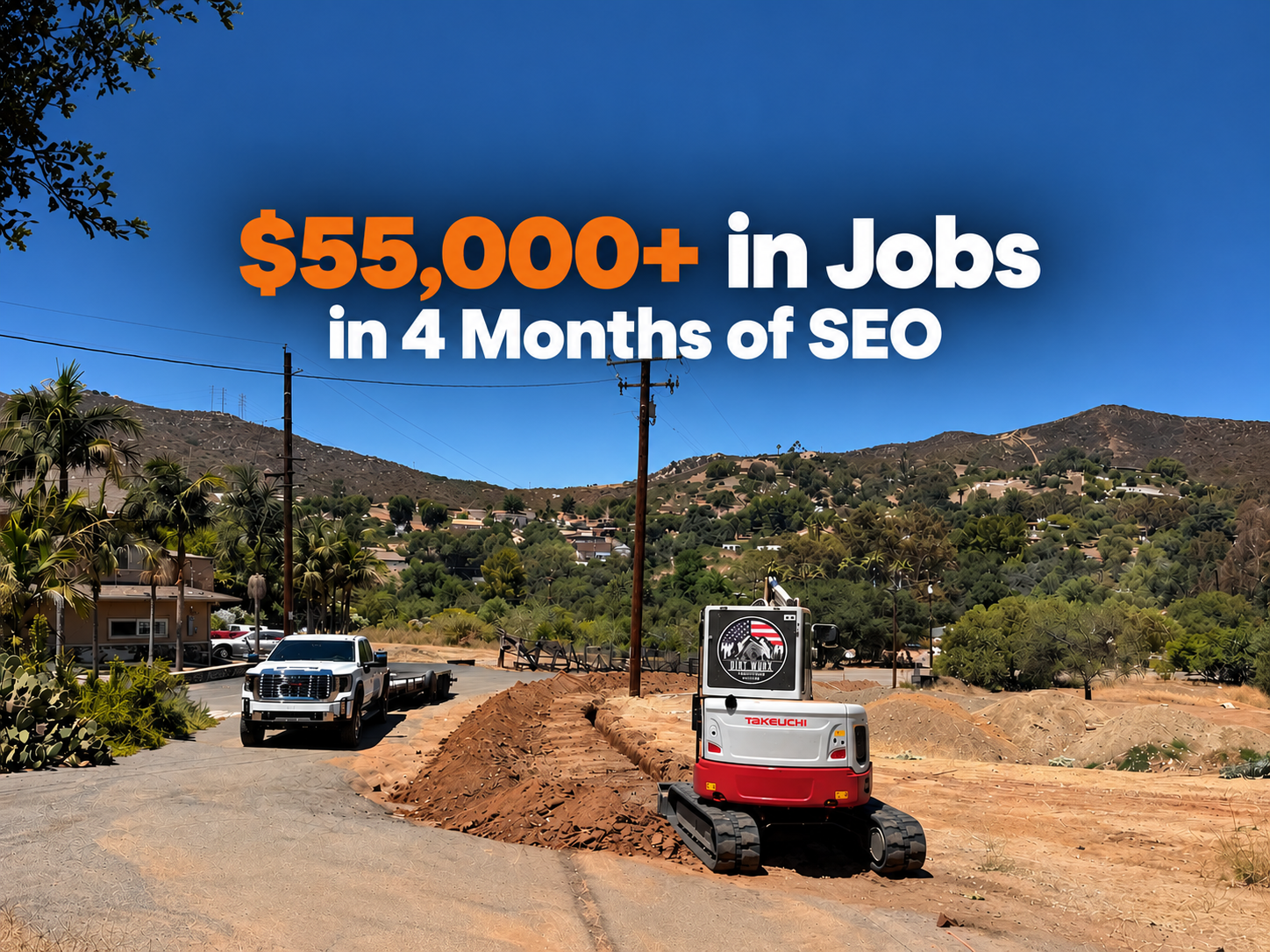 Dirt Wurx SD Local SEO case study — $1,200 SEO investment returned $55,000 in closed jobs