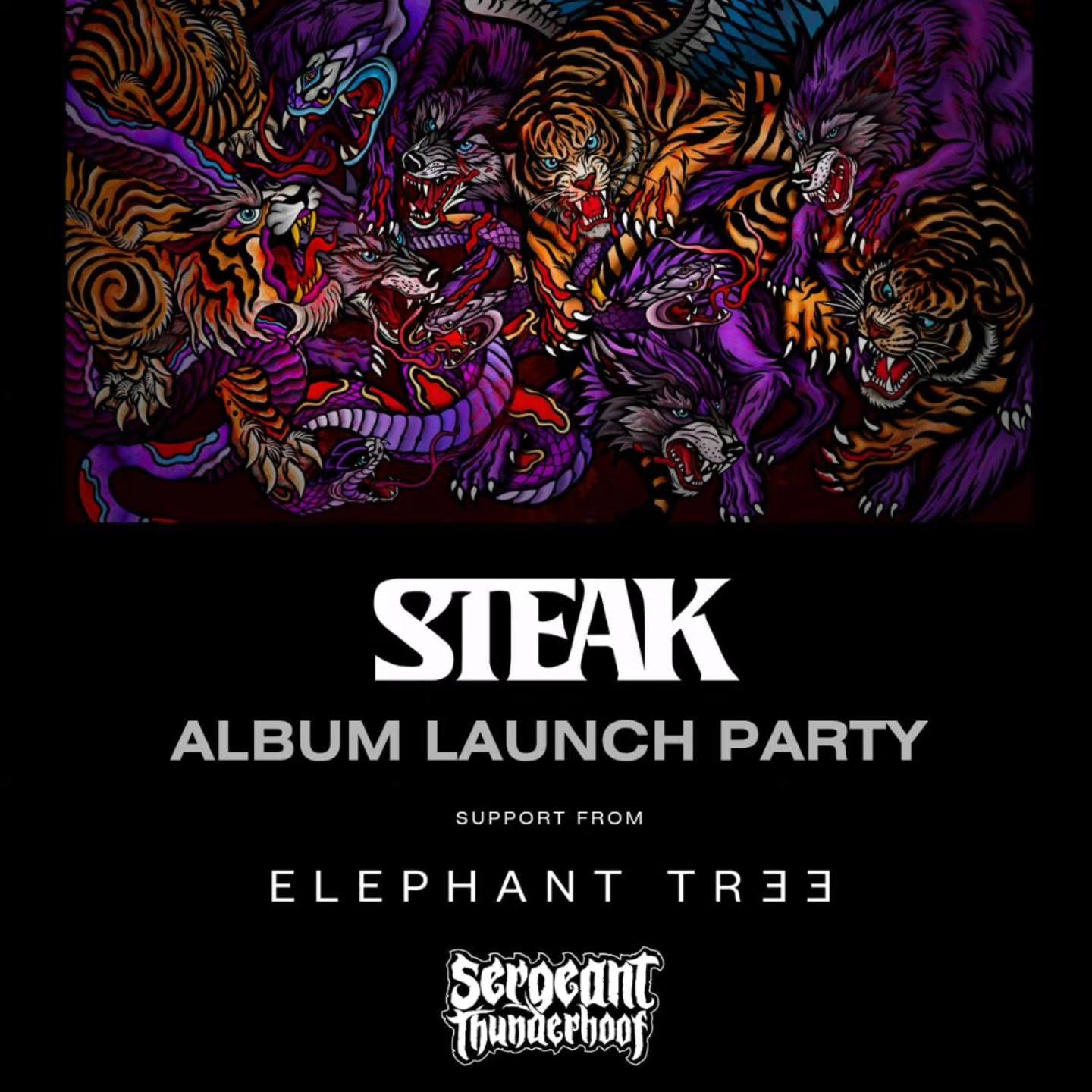 STEAK – Album Launch Party with Elephant Tr3e and Sergeant Thunderhoof