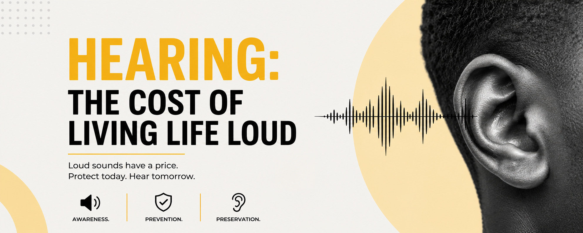 Hearing: The Cost of Living Life Loud