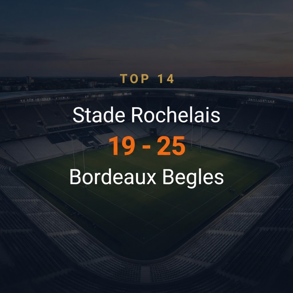 Stade Rochelais 19-25 Bordeaux Begles
