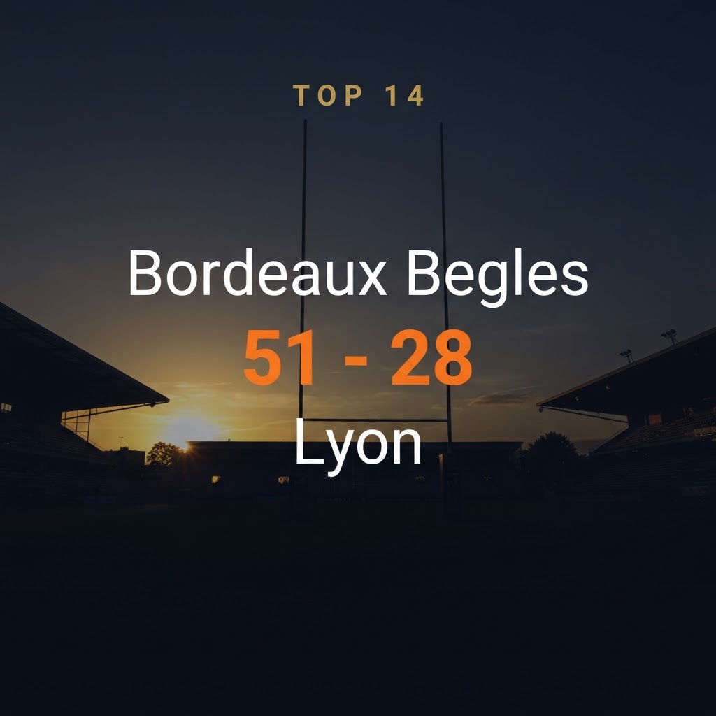Bordeaux Begles 51-28 Lyon