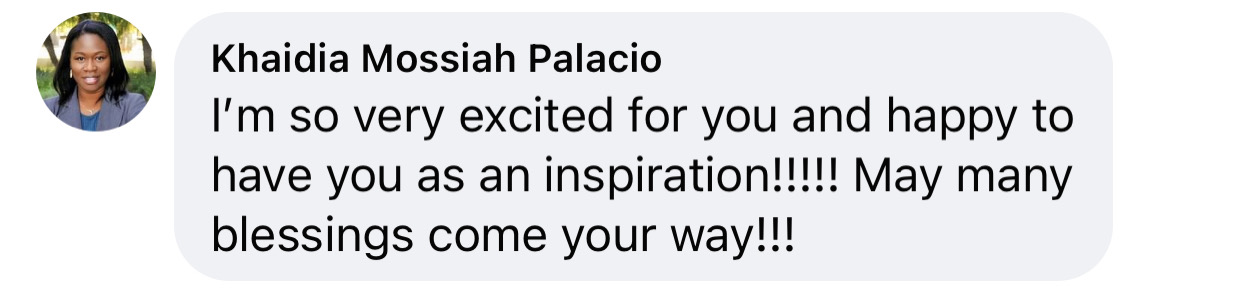 “I’m so very excited for you and happy to have you as an inspiration!!!!!”
