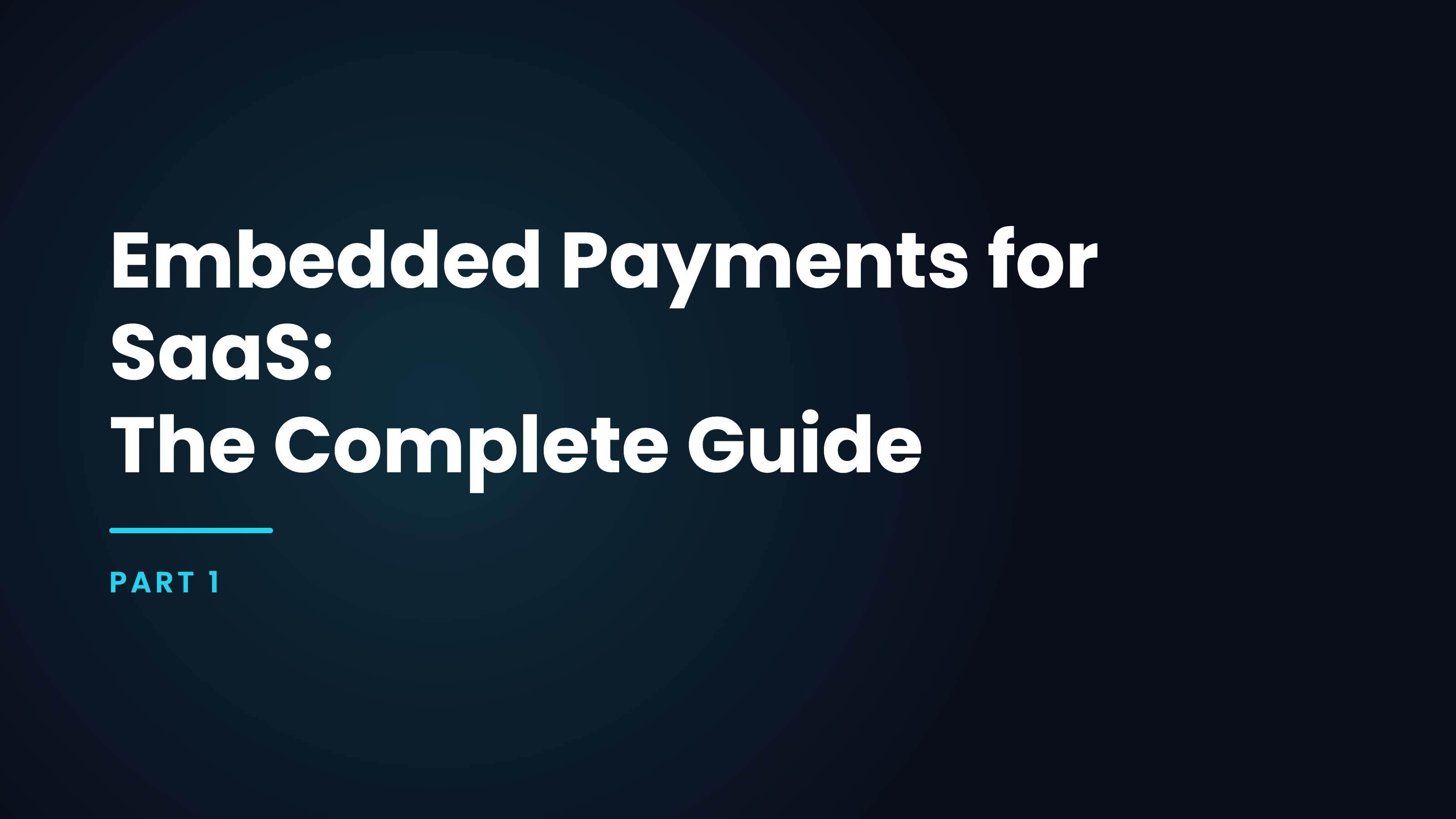 Embedded Payments for SaaS: The Complete Guide (Part 1)