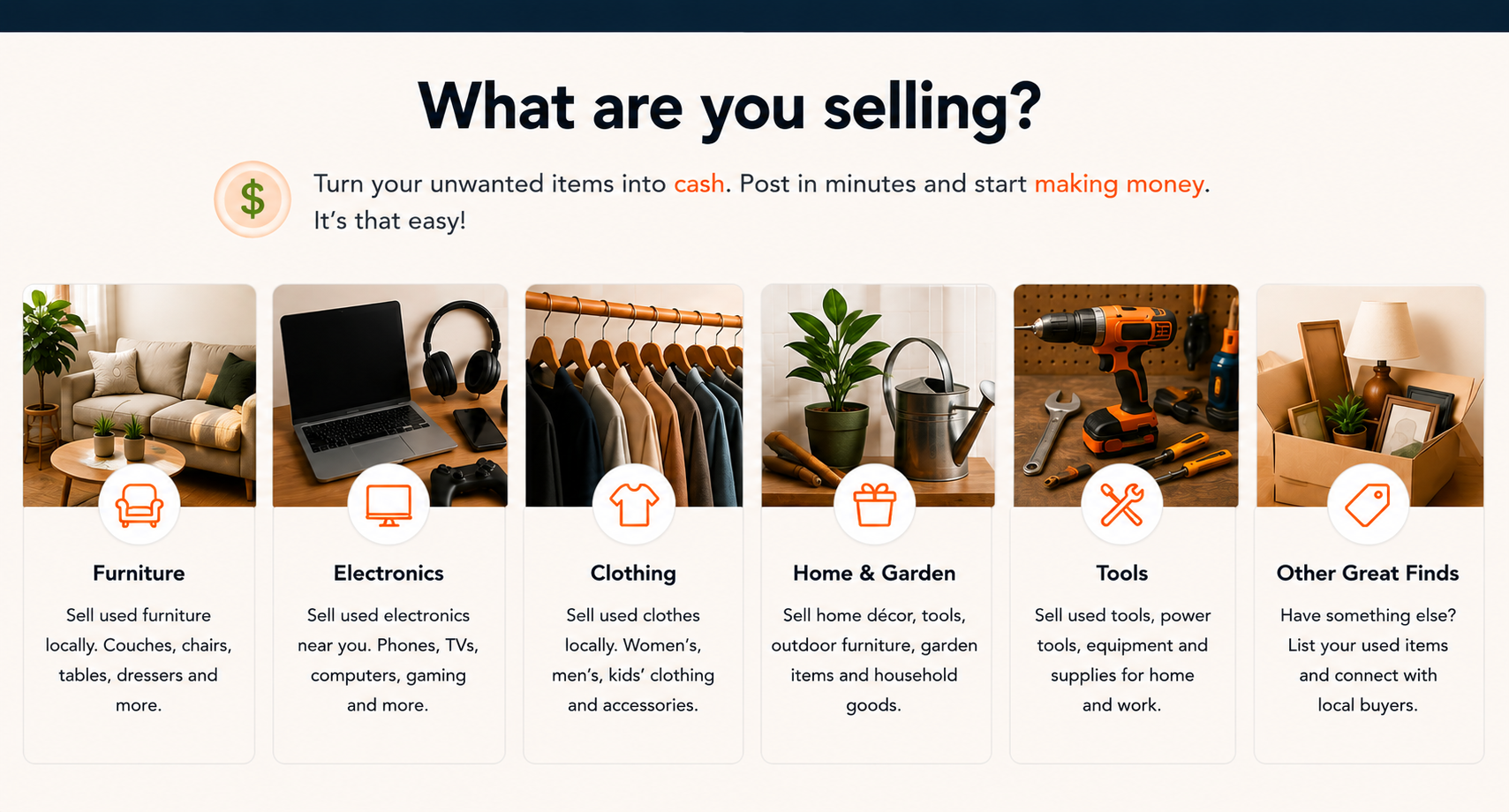 What are you selling? — furniture, electronics, clothing, home & garden, tools, and other great finds