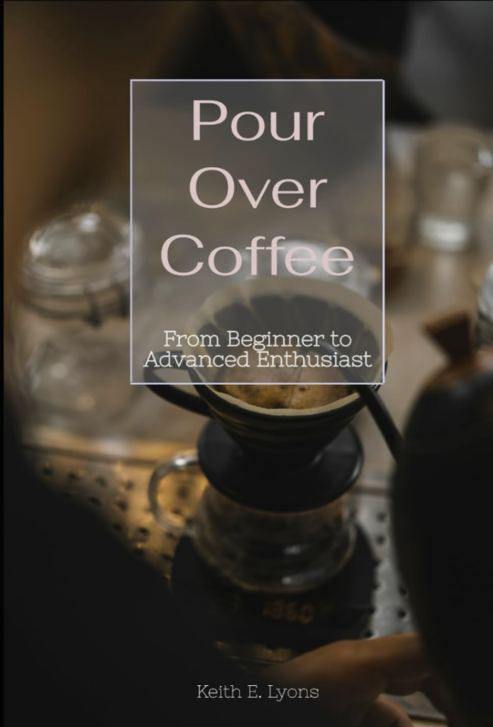 Pour Over Coffee: From Beginner to Advanced Enthusiast, digital coffee guide cover