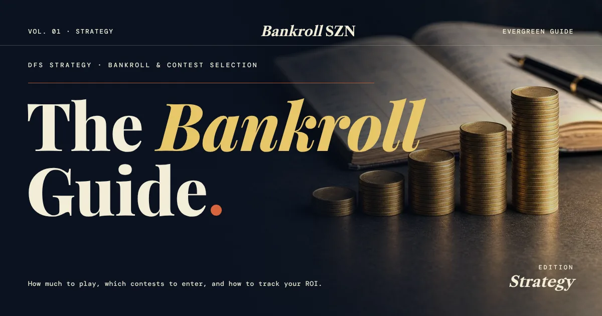 DFS Bankroll Management: How to Build a DraftKings Bankroll and Pick the Right Contests