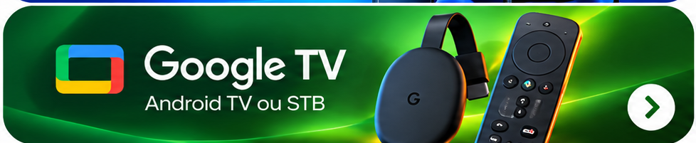 Google TV - Android TV ou STB