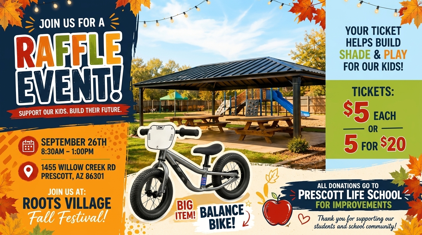 Prescott Life School Fall Festival Raffle — September 26th at Roots Village