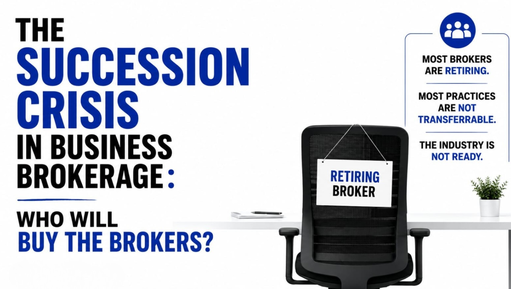 The Succession Crisis in Business Brokerage: Who Will Buy the Brokers?