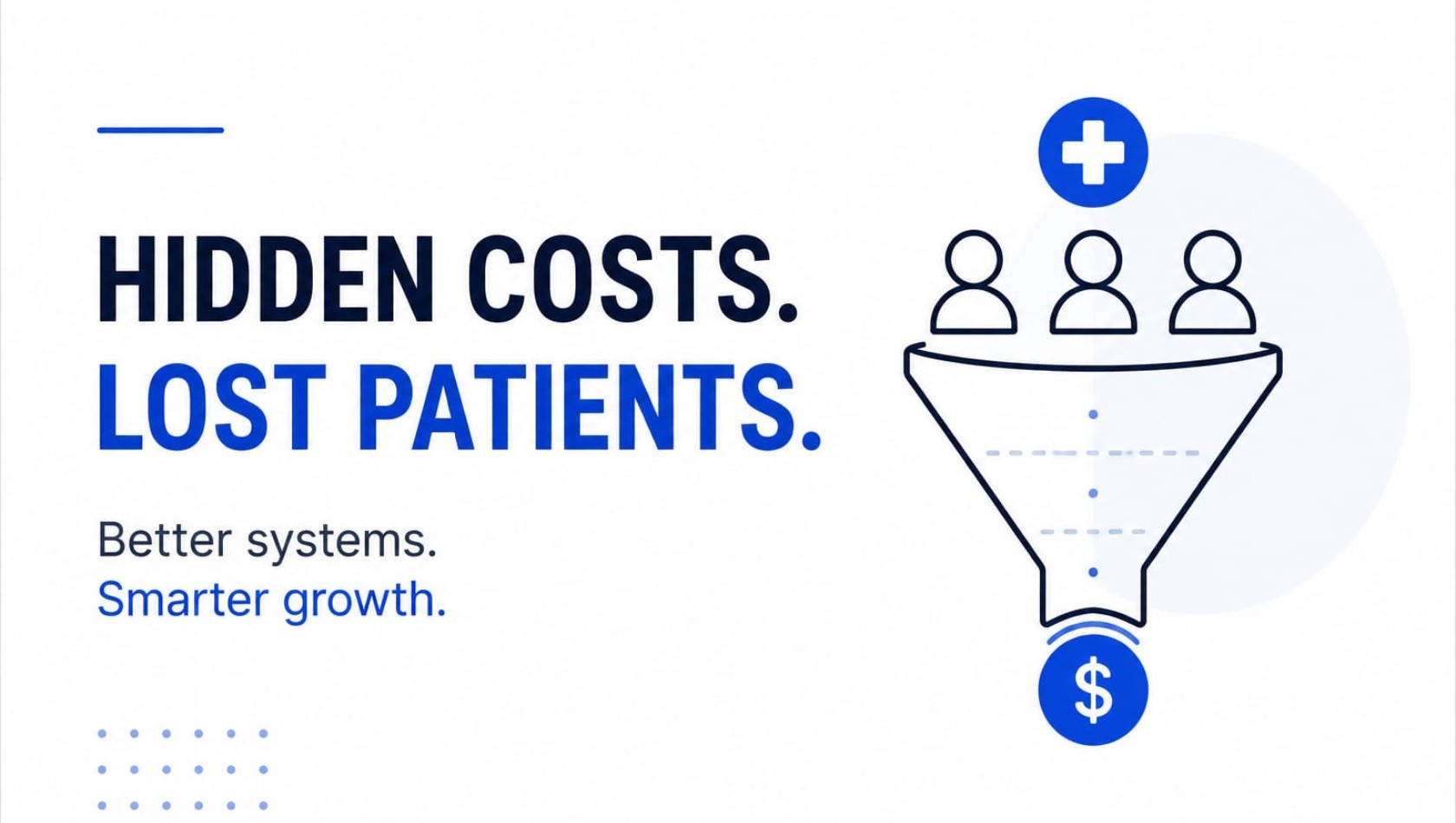 The Hidden Patient Acquisition Cost: Why Medical Practices Are Overspending on Referrals and Underspending on Systems