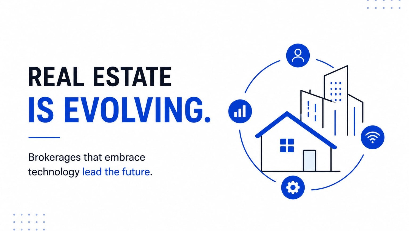 Why Real Estate Brokerages Are Becoming Tech Companies (Whether They Like It Or Not)
