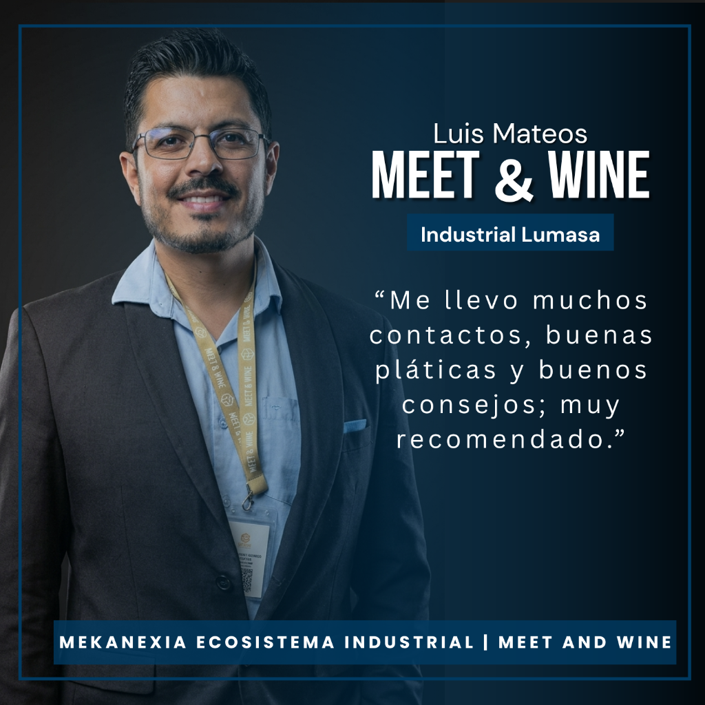 Luis Mateos, de Industrial Lumasa, en una tarjeta testimonial oficial de Meet & Wine