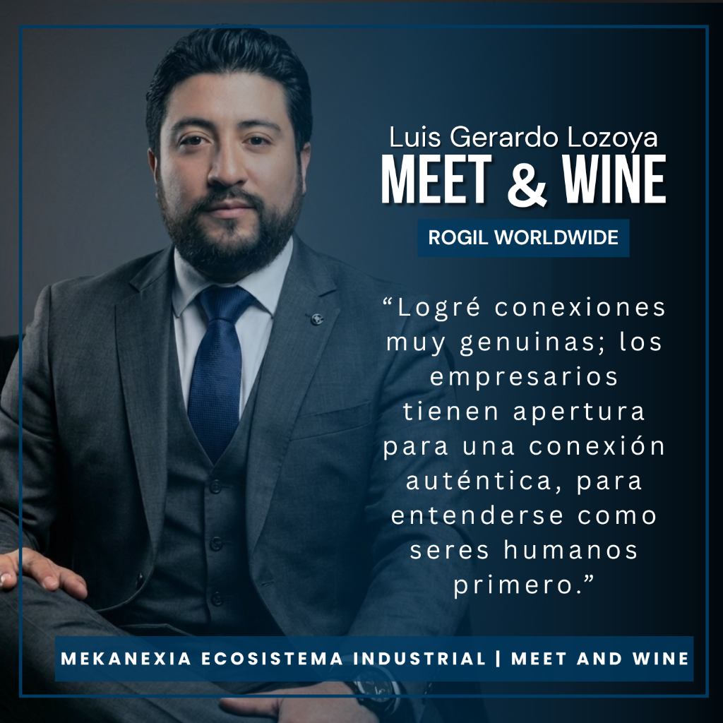 Luis Gerardo Lozoya, de ROGIL WORLDWIDE, en una tarjeta testimonial oficial de Meet & Wine