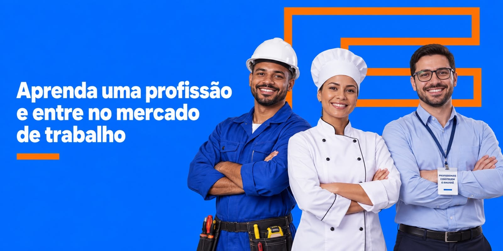 Aprenda uma profissão e entre no mercado de trabalho