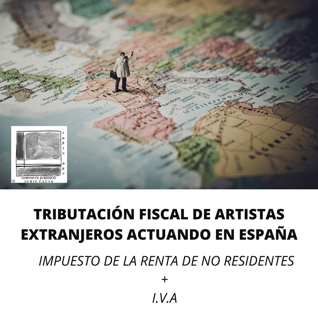 IMPUESTOS Y RETENCIONES DE ARTISTAS EXTRANJEROS ACTUANDO EN ESPAÑA