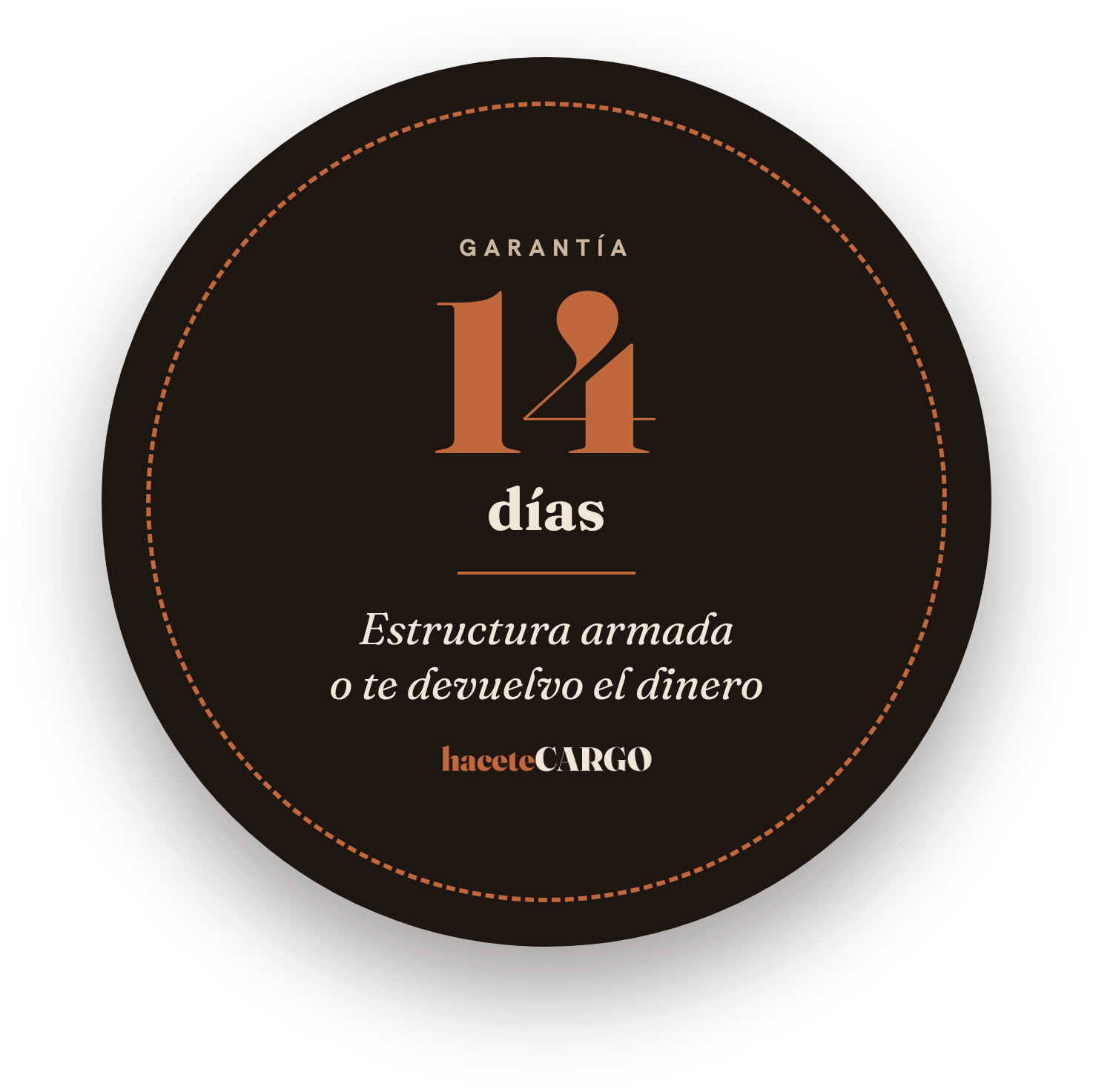 Sello de garantía: 14 días, estructura armada o te devuelvo el dinero