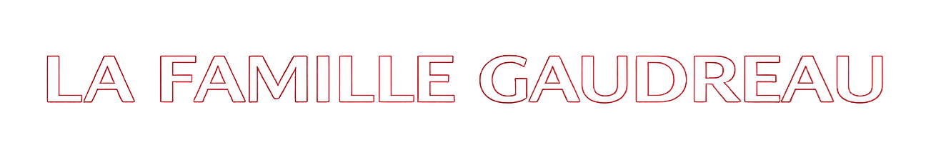 LA FAMILLE GAUDREAU