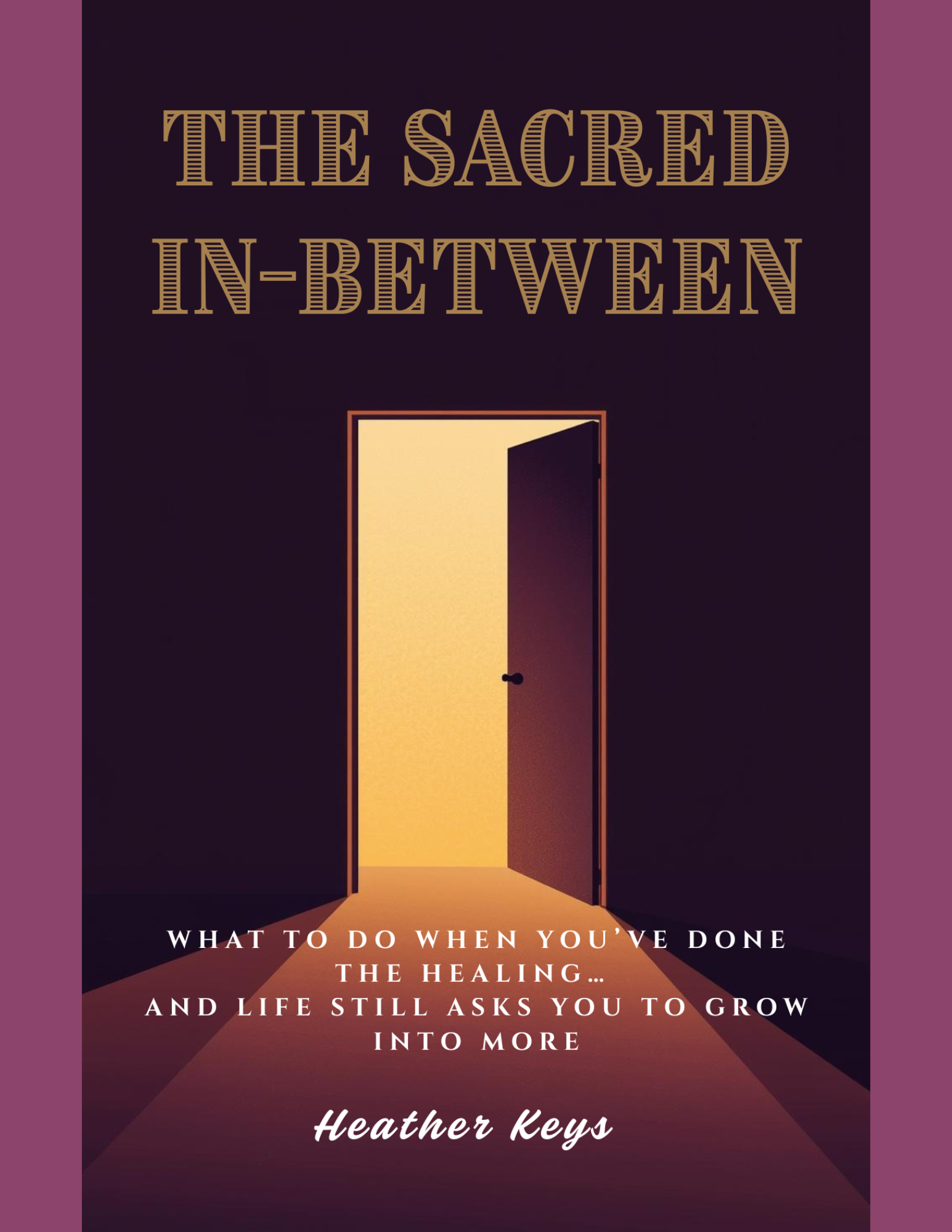 The Sacred In-Between complimentary guide by Heather Keys