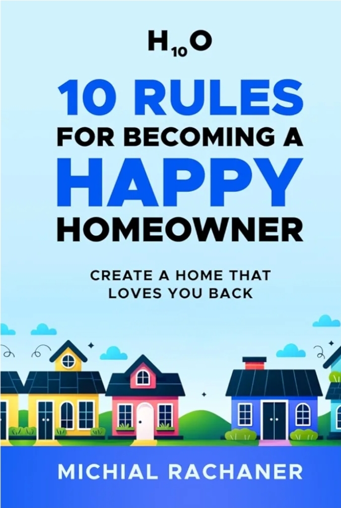 10 Rules for Becoming a Happy Homeowner