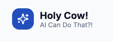Holy Cow! AI Can Do That?!