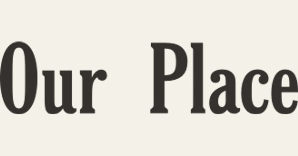 Our Place