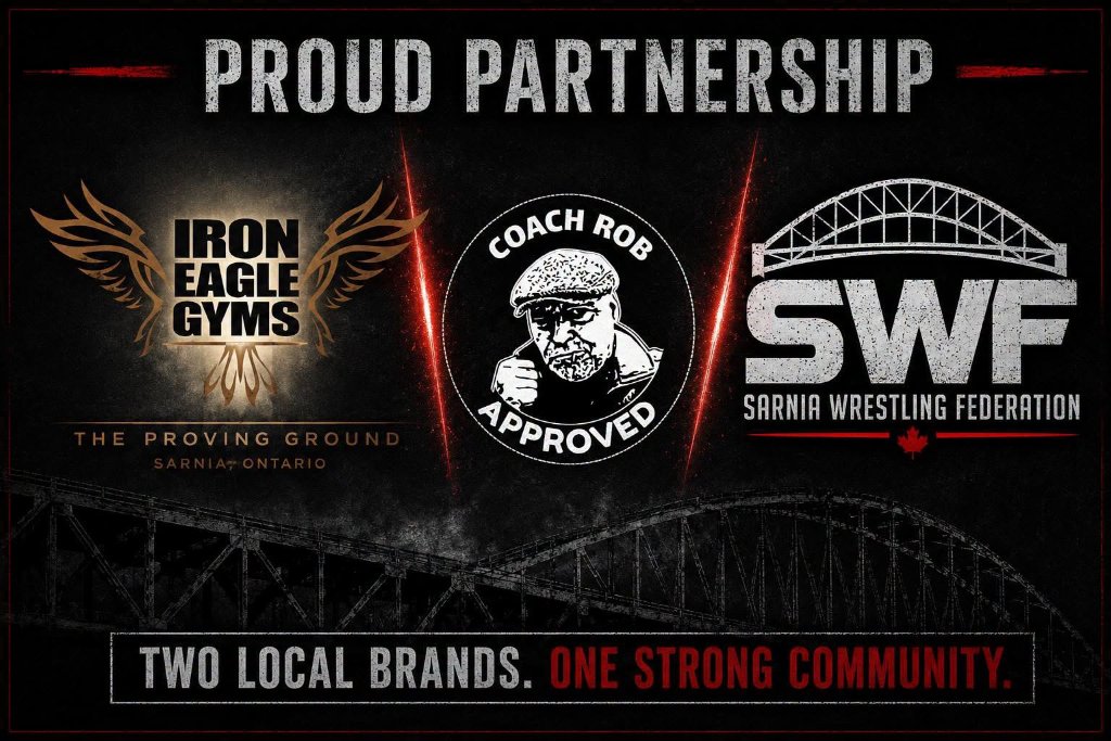 Proud Partnership — Iron Eagle Gyms, Coach Rob Approved, and Sarnia Wrestling Federation. Two local brands. One strong community.