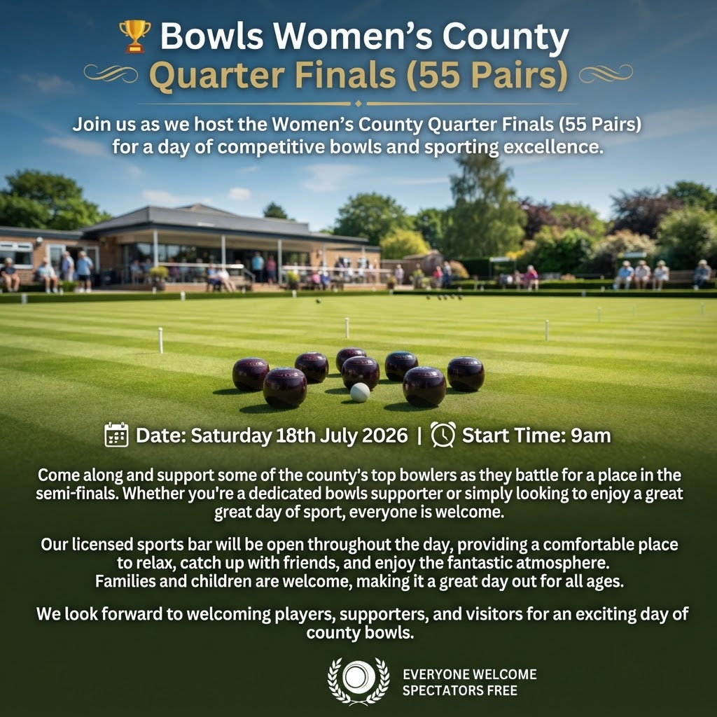 Bowls Woman's County Quarter Finals (55 Pairs)