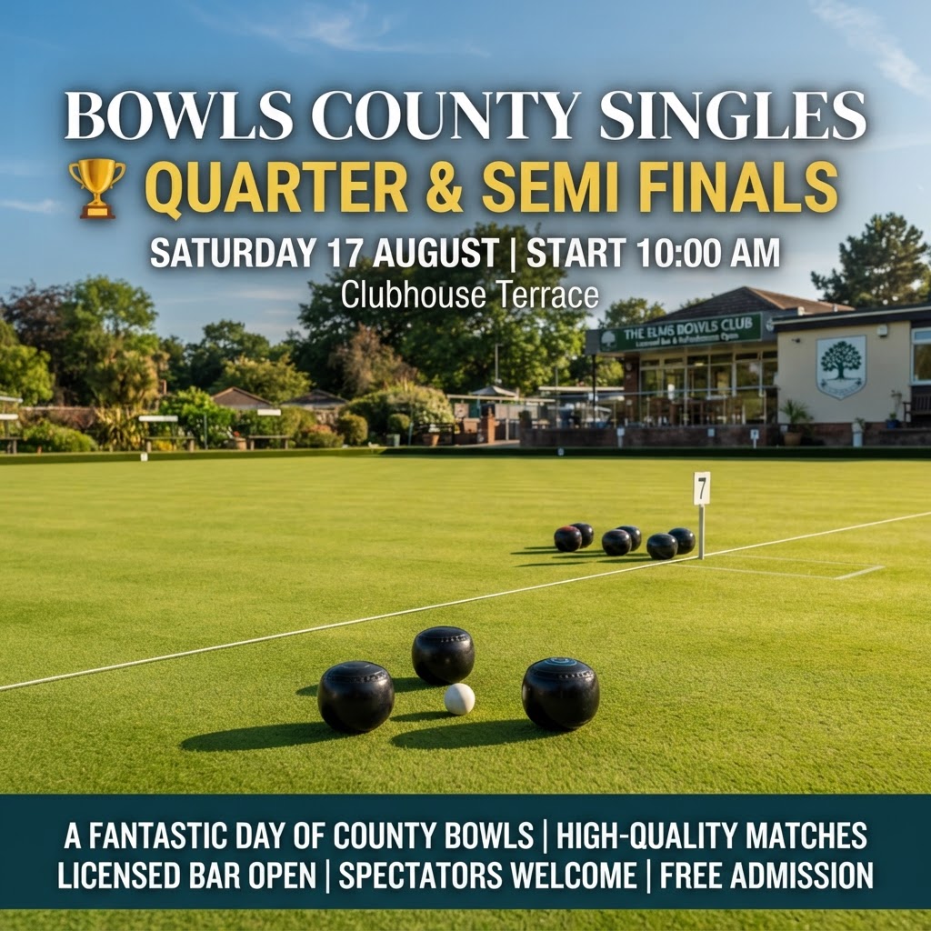 Bowls County Singles Quarter and Semi Finals