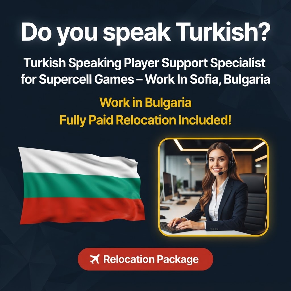 Turkish Speaking Player Support Specialist for Supercell Games – Work In Sofia, Bulgaria job in Bulgaria - Mercier Consultancy