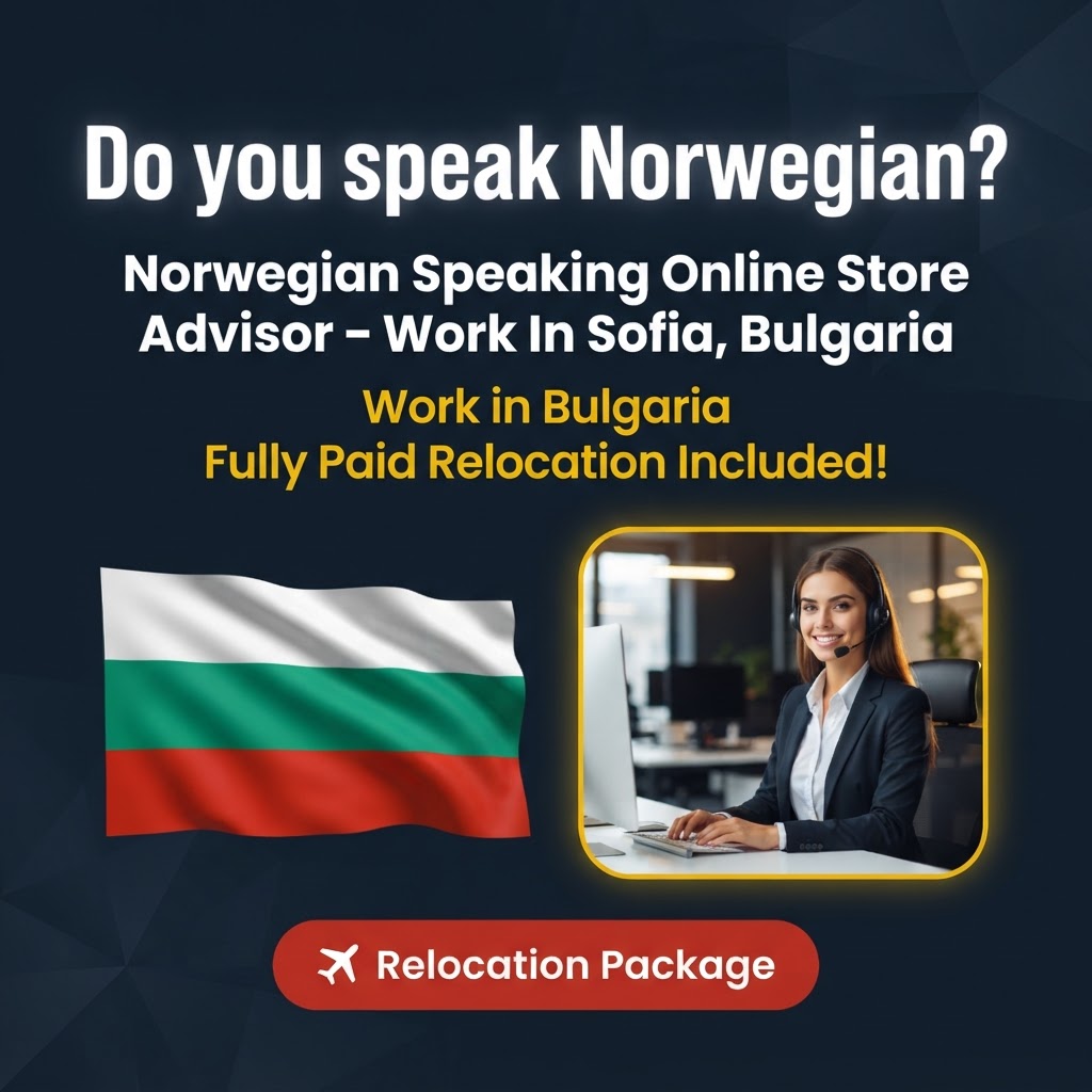 Norwegian Speaking Online Store Advisor – Work In Sofia, Bulgaria job in Bulgaria - Mercier Consultancy
