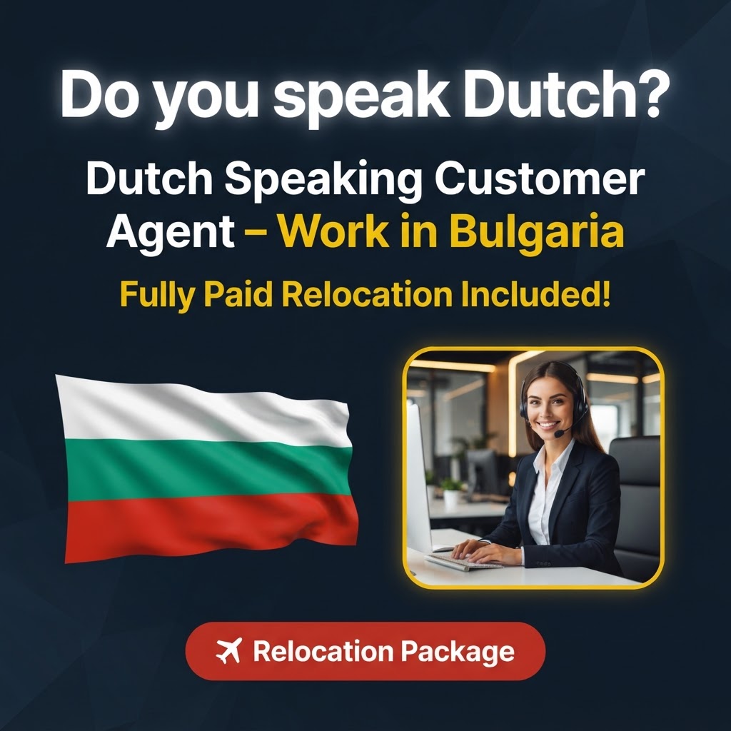 Dutch Speaking Customer Agent – Work In Bulgaria job in Bulgaria - Mercier Consultancy