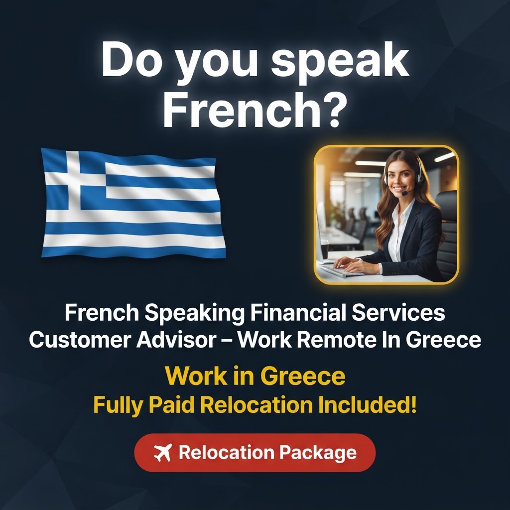 French Speaking Financial Services Customer Advisor – Work Remote In Greece