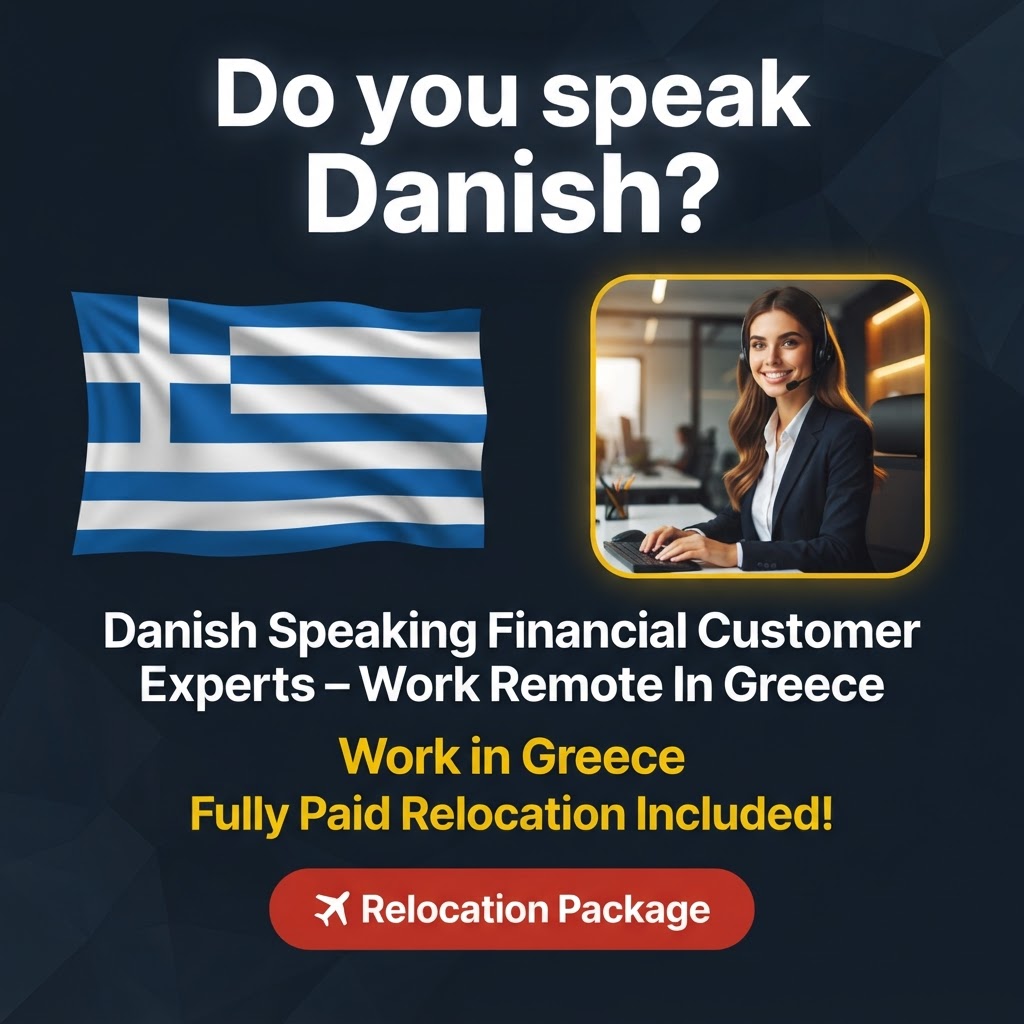 Danish Speaking Financial Customer Experts – Work Remote In Greece job in Greece - Mercier Consultancy