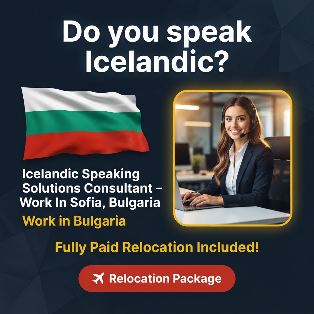 Icelandic Speaking Solutions Consultant – Work In Sofia, Bulgaria job in Bulgaria - Mercier Consultancy
