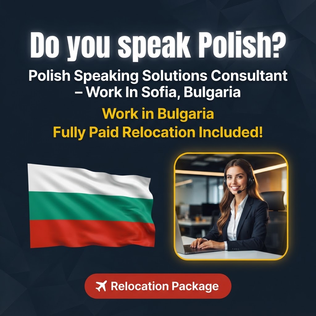 Polish Speaking Solutions Consultant – Work In Sofia, Bulgaria job in Bulgaria - Mercier Consultancy