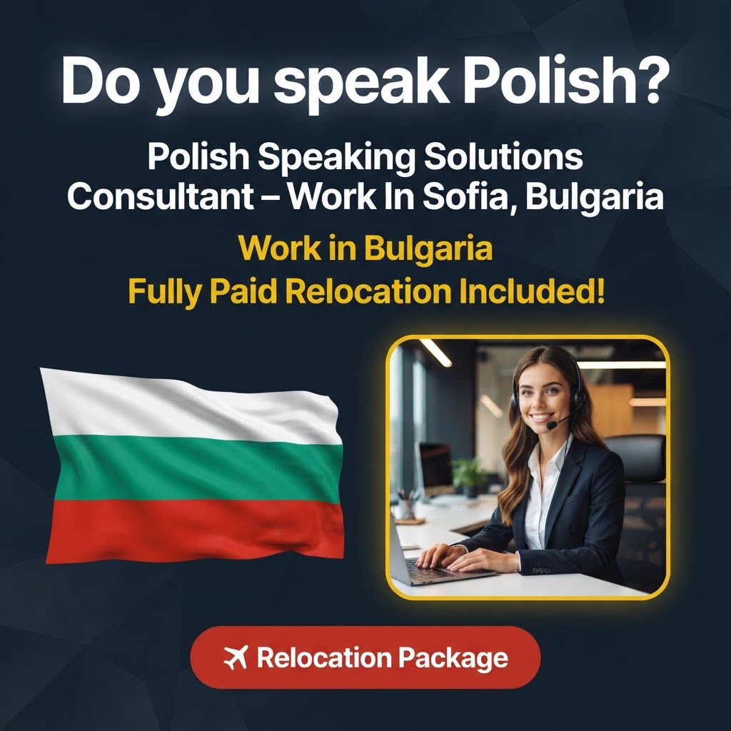 Polish Speaking Solutions Consultant – Work In Sofia, Bulgaria job in Bulgaria - Mercier Consultancy