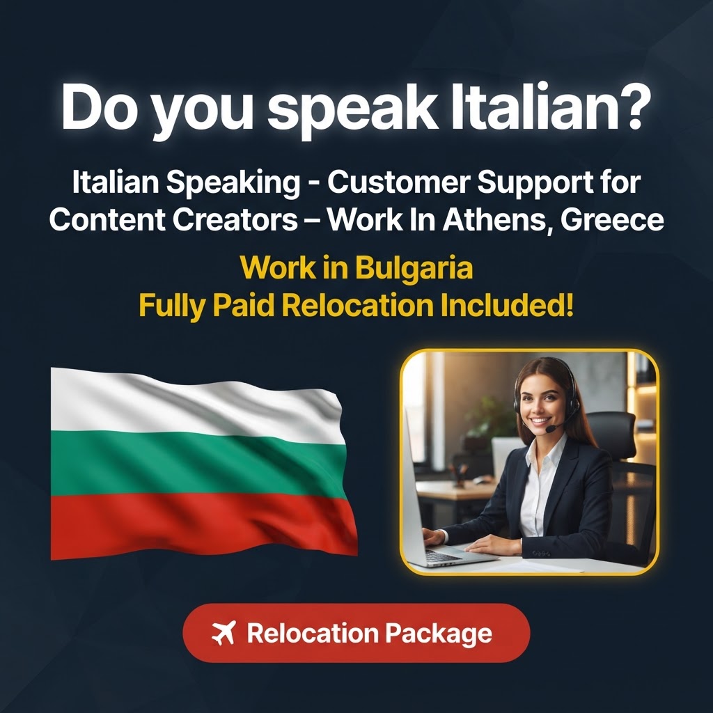 Italian Speaking - Customer Support for Content Creators – Work In Athens, Greece job in Bulgaria - Mercier Consultancy