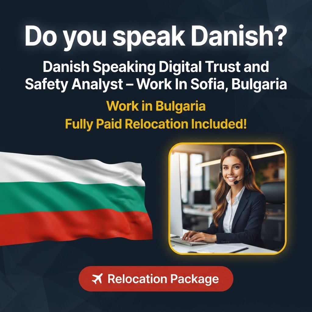 Danish Speaking Digital Trust and Safety Analyst – Work In Sofia, Bulgaria job in Bulgaria - Mercier Consultancy