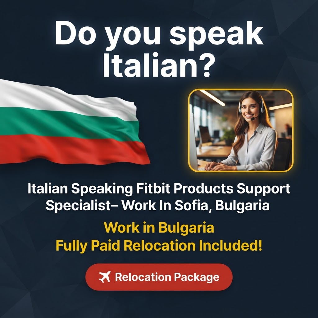 Italian Speaking Fitbit Products Support Specialist – Work In Sofia, Bulgaria job in Bulgaria - Mercier Consultancy