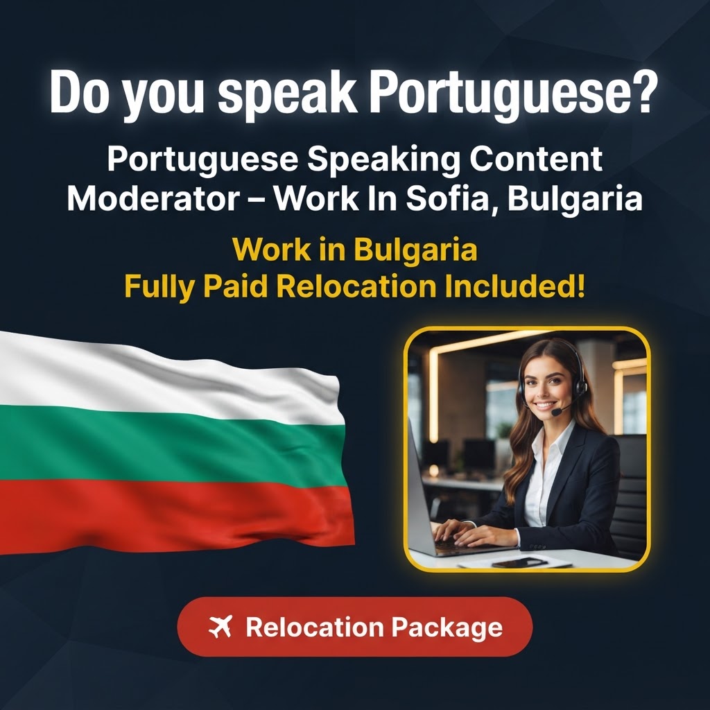 Portuguese Speaking Content Moderator – Work In Sofia, Bulgaria job in Bulgaria - Mercier Consultancy